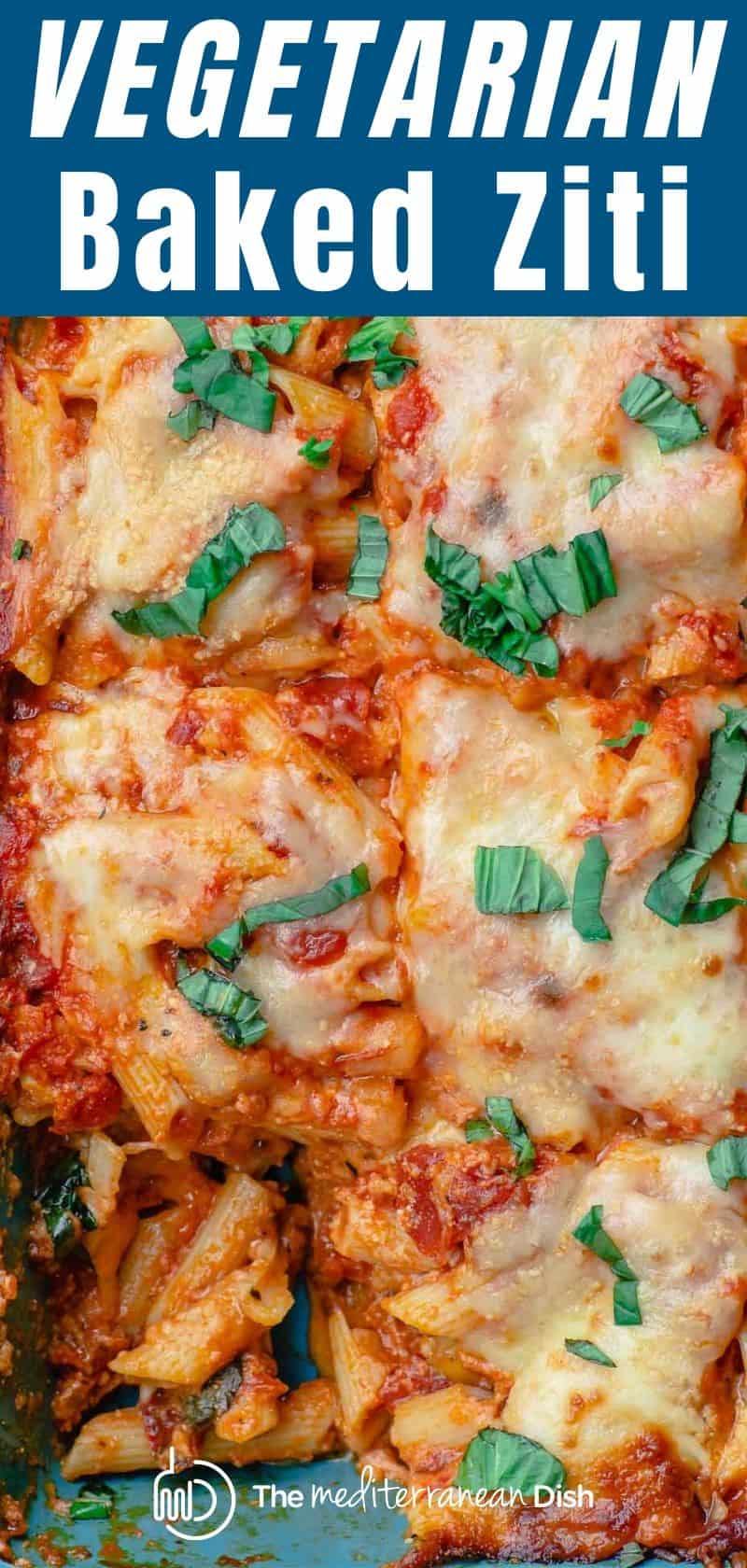 BEST Vegetarian Baked Ziti - The Mediterranean Dish