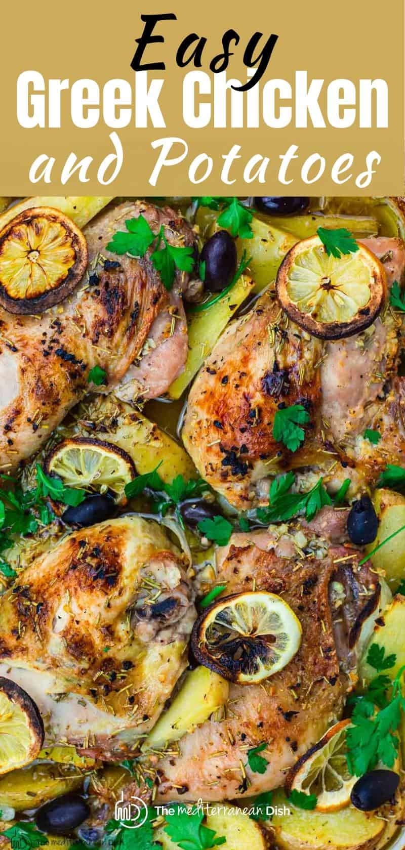 Easy Greek Chicken and Potatoes| The Mediterranean Dish