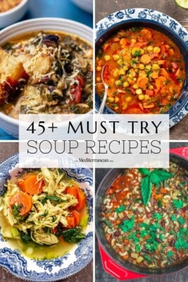 45+ Best Soup Recipes You'll Make on REPEAT | The Mediterranean Dish