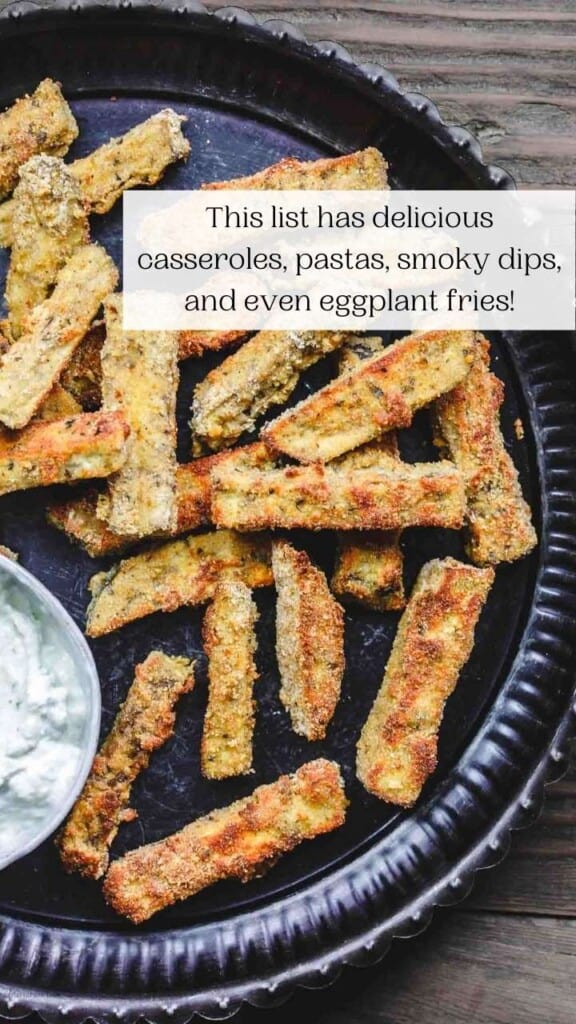 21+ Easy Eggplant Recipes You’ll Love! - The Mediterranean Dish