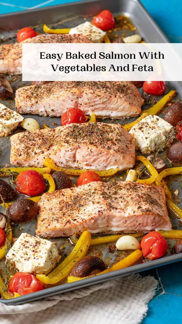 Easy Baked Salmon With Vegetables And Feta - The Mediterranean Dish