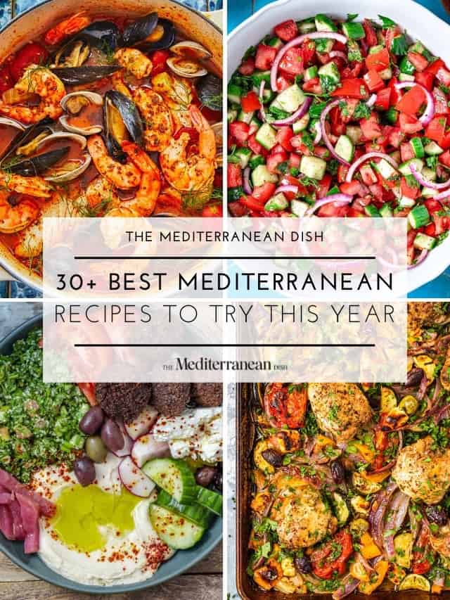 30 Best Mediterranean Recipes To Try This Year The Mediterranean Dish