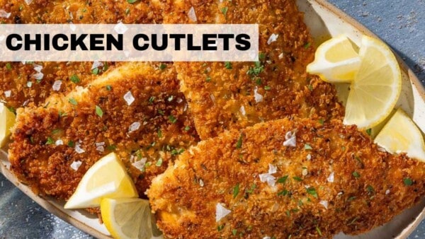 Video for crispiest chicken cutlets.