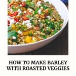 Roasted vegetable barley salad pin image 3.